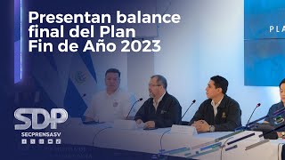 Gobierno presenta balance final del Plan Fin de Año 2023 ejecutado durante las festividades [upl. by Attela]