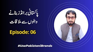 Interaction with Pakistani Brand owners Episode 06 [upl. by Lucas770]