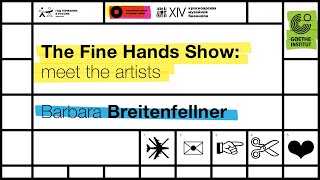 The Fine Hands Show Meet the Artists – Barbara Breitenfellner [upl. by Eneloj]