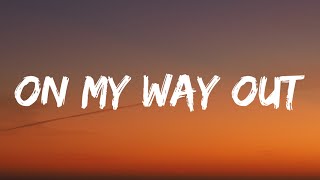 Kameron Marlowe  On My Way Out Lyrics [upl. by Ranita831]