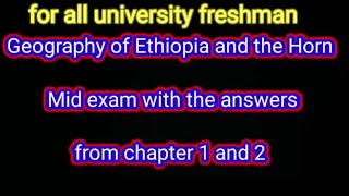 geography of Ethiopia and the horn chapter 1 and 2 mid exam with the answers and explanation [upl. by Florin379]