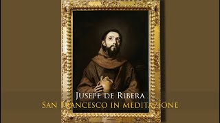 Jusepe de Ribera  San Francesco in meditazione [upl. by Jaclin]