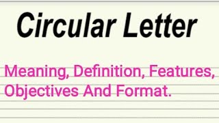 Circular Letter  What is mean by Circular Letter Circular Letter Format [upl. by Iahc]