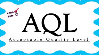 AQL Acceptable Quality Level  AQL acceptable quality limit  What is AQL [upl. by Anale]