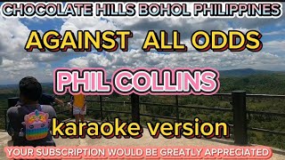 AGAINST ALL ODDS  PHIL COLLINS KARAOKE [upl. by Oetsira918]