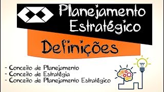 Planejamento Estratégico  Conceitos e Definições  Administração  Aula 1 [upl. by Riek]