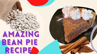 AMAZING Bean Pie Recipe NO EGGS [upl. by Balbinder]