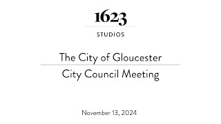 Gloucester City Council Meeting  November 12 2024 [upl. by Semaj]