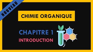 Chimie organique  Chapitre 1  Introduction [upl. by Casaleggio]