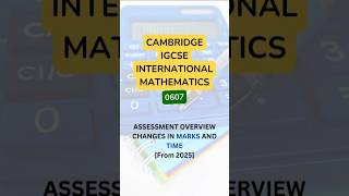 Changes from 2025  IGCSE International Mathematics 0607 mathematics 0607 igcse [upl. by Grimonia]