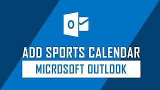 How to Add your Favorite Sports Team Schedule on Microsoft Outlook [upl. by Quirita683]