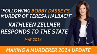 Kathleen Zellner responds quotFollowing Bobby Dasseys Murder of Teresa Halbachquot Making A Murderer 2024 [upl. by Changaris]