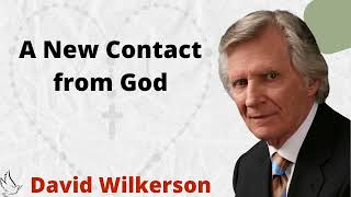 A New Contact from God  David Wilkersons Prophecy [upl. by Hillyer]