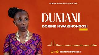 DUNIANI  Dorine Mwakihongosi Official audio [upl. by Ludly]