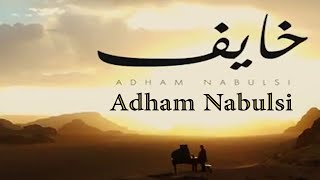 Adham Nabulsi  Khayef  أدهم نابلسي  خايف 2021 [upl. by Eidnarb]