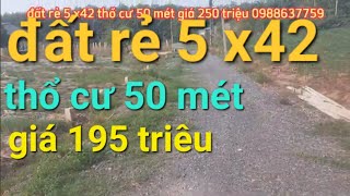 đất rẻ 5 x42 thổ cư 50 mét giá 195 triệu 0988637759 [upl. by Netneuq443]