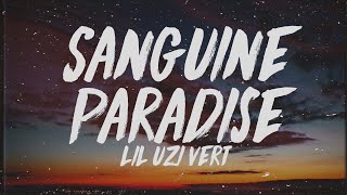 Lil Uzi Vert  Sanguine Paradise Lyrics [upl. by Ellirpa]