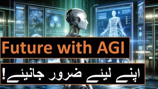 Future with AGI 10 Ways Artificial General Intelligence Will Transform Our World [upl. by Rob]