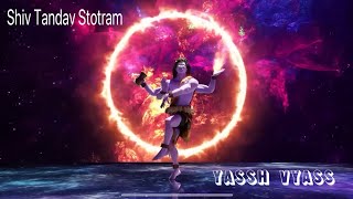 SHIV TANDAV  Yassh Vyass  Mahadev  Bhakti  Cosmic Dance  Spiritual Mantra [upl. by Henri]