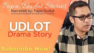 UDLOT  KAYCEE  PAPA DUDUT STORIES [upl. by Alliuqat]