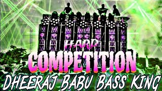 competition Hard Vibration Punch  Dheeraj Babu Bass King  Tohka Relab Tohre Ghar Me [upl. by Rothberg]