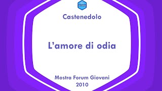 Comune di Castenedolo  Mostra Forum Giovani  Lamore si odia [upl. by Grussing]