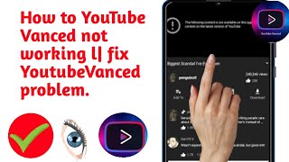 YouTube Vanced not working l fixYoutubeVanced problem 2024 [upl. by Hsakiv]