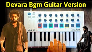 Devara Bgm  Guitar Version  Mini Keyboard Piano Cover  NTR  Jhanvi Kapoor  Anirudh  Koratala [upl. by Leola]