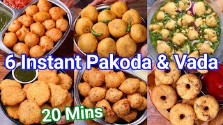 6 Instant Pakoda amp Vada Recipes  Just Under 20 Mins  Crisp amp Tasty Pakora Vada Recipes [upl. by Einahpet]