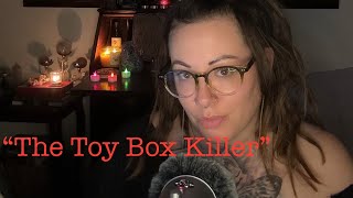 ASMR True Crime Serial Killer Story time David Parker Ray “The Toy Box Killer” [upl. by Blane639]