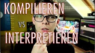 Kompilieren oder Interpretieren Was ist Besser [upl. by Akinna782]