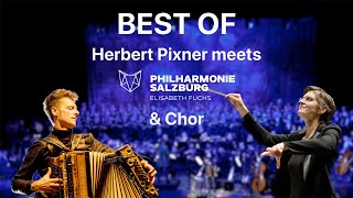 Best of Herbert Pixner Projekt meets Philharmonie Salzburg amp Chor amp Elisabeth Fuchs [upl. by Enomar]