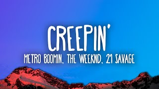 Metro Boomin The Weeknd 21 Savage  Creepin [upl. by Mohammad305]