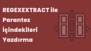 REGEXEXTRACT ile Parantez İçindekileri Yazdırma [upl. by Nisior939]