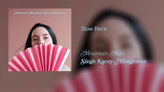 Mountain Man Sings Kacey Musgraves  Slow Burn Official Audio [upl. by Aray]