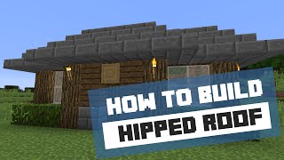 How to Build a Hipped Roof  Minecraft Tutorial [upl. by Kial]