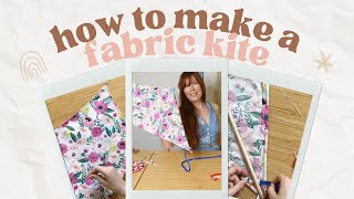 How to Make a Fabric Kite Old Fashioned Turn of the Century Style Kit [upl. by Domph]