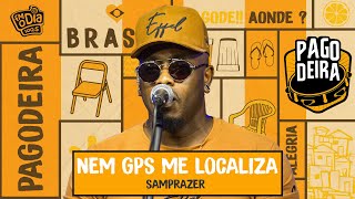 Samprazer  Nem Gps Me Localiza [upl. by Holcomb]