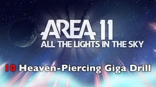 Area 11  HeavenPiercing Giga Drill [upl. by Wilson239]