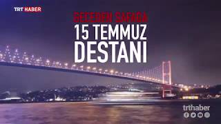 Geceden Şafağa 15 Temmuz Belgeseli [upl. by Assirac]