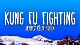 Carl Douglas  Kung Fu Fighting Jersey Club Remix Lyrics [upl. by Megan]