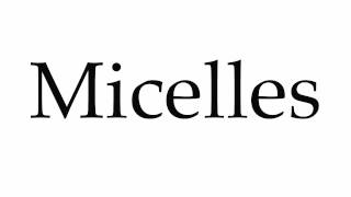 How to Pronounce Micelles [upl. by Iatnohs889]