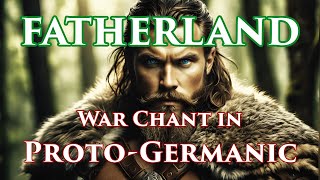 Fatherland  ProtoGermanic War Chant  The Skaldic Bard [upl. by Carlie]