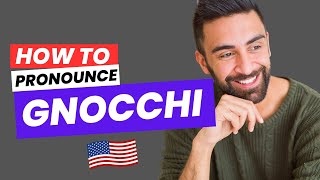 How to Pronounce Gnocchi Correctly in American English [upl. by Kirad]