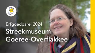 Erfgoedparel 2024 finalist Streekmuseum GoereeOverflakkee [upl. by Hailahk]