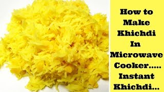 How To Make Toor Dal Khichdi In Microwave  Khichdi [upl. by Fabiano]