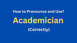 How to Pronounce Academician  How to use it Correctly [upl. by Wadleigh750]