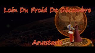 Loin Du Froid De Décembre  Anastasia  Anime karaoké  Lyrics amp Traductions [upl. by Attenrad]