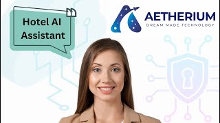 Aetherium AI AI Hotel Assistant 247 Ready to Work [upl. by Sackey]