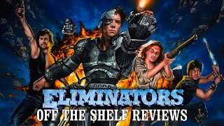 Eliminators Review  Off The Shelf Reviews [upl. by Aldrich825]